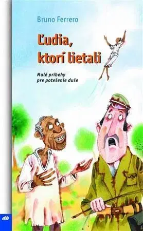 Náboženstvo - ostatné Ľudia, ktorí lietali - Bruno Ferrero