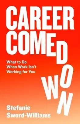 Rozvoj osobnosti Career Comedown - Stefanie Sword-Williams