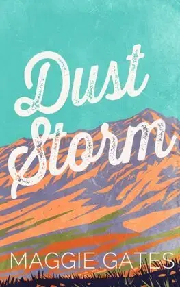 Romantická beletria Dust Storm - The Griffith Brothers 1 - Maggie Gates