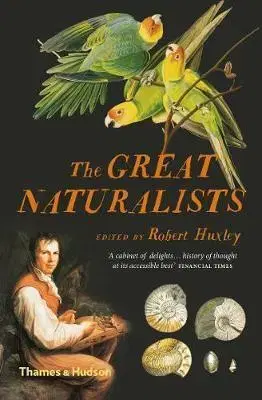 História The Great Naturalists - Robert Huxley