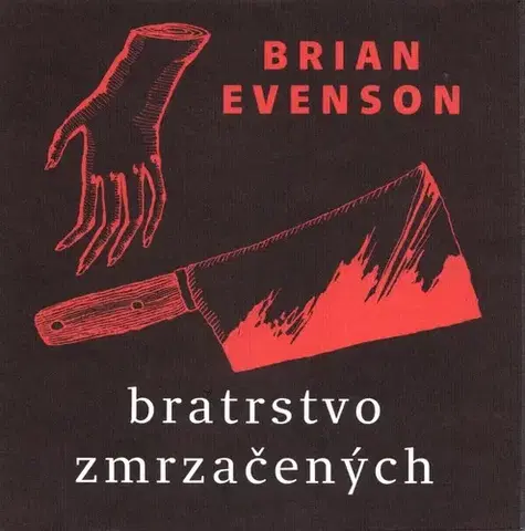 Sci-fi a fantasy Bratrstvo zrmzačených - Brian Evenson