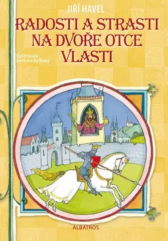 Romantická beletria Radosti a strasti na dvoře Otce vlasti - Havel Jiří
