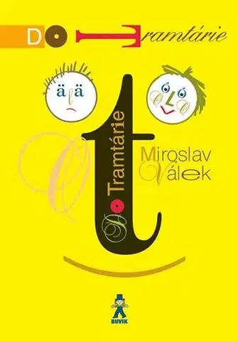 Básničky a hádanky pre deti Do Tramtárie 2. vydanie - Miroslav Válek