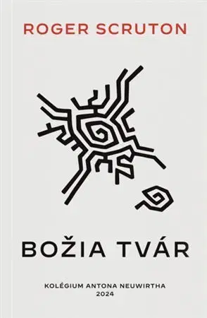 Filozofia Božia tvár - Roger Scruton