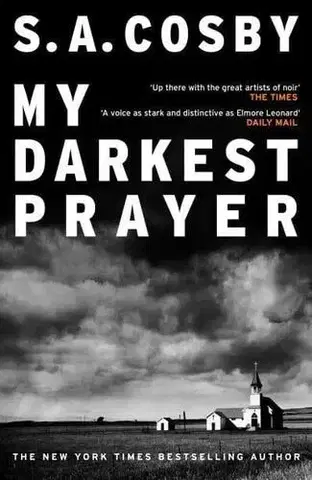 Detektívky, trilery, horory My Darkest Prayer - S. A. Cosby