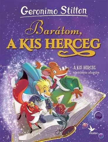 Rozprávky Barátom, a kis herceg - Geronimo Stilton,Szabolcs Vasrányi