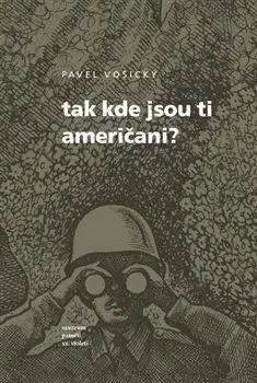 Osobnosti Tak kde jsou ti Američani? - Pavel Vošický