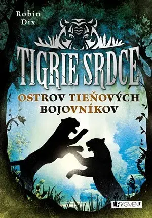 Dobrodružstvo, napätie, western Tigrie srdce - Ostrov Tieňových bojovníkov - Robin Dix