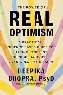 Rozvoj osobnosti The Power of Real Optimism - Deepika Chopra