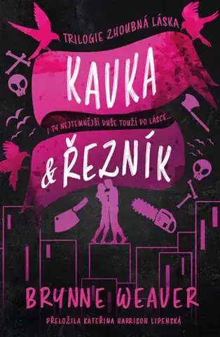 Romantická beletria Kavka & Řezník - Brynne Weaver