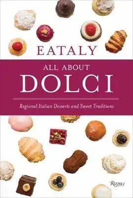 Sladká kuchyňa Eataly - All About Dolci - Kolektív autorov