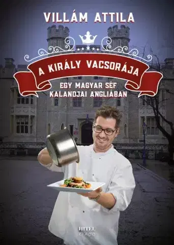 Prijímačky na vysoké školy A király vacsorája - Villám Attila