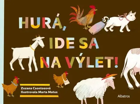 Dobrodružstvo, napätie, western Hurá, ide sa na výlet! - Zuzana Csontosová,Marta Matus