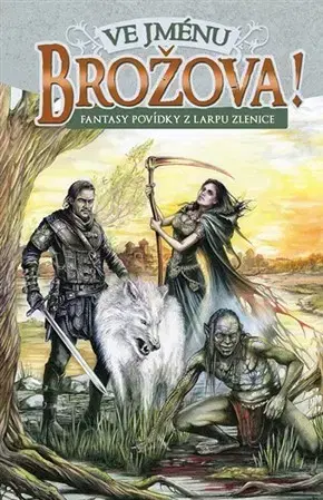 Sci-fi a fantasy Ve jménu Brožova! - Kolektív autorov