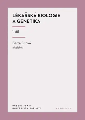 Biológia, fauna a flóra Lékařská biologie a genetika 1. díl - Otová Berta a kolektív