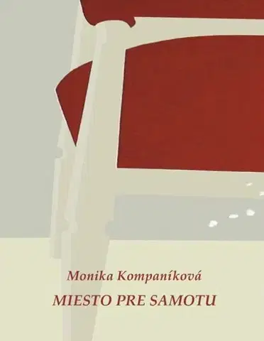 Slovenská beletria Miesto pre samotu - Monika Kompaníková