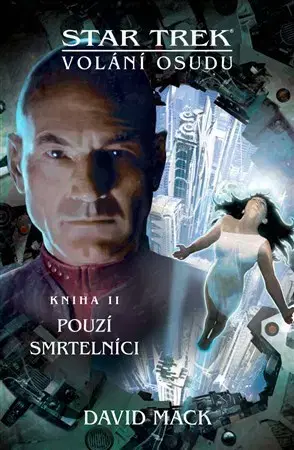 Sci-fi a fantasy Star Trek - Pouzí smrtelníci - David Mack