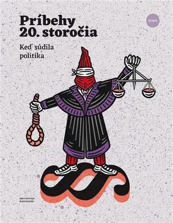 Moderné dejiny Príbehy 20. storočia - Keď súdila politika - Kolektív autorov