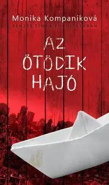 Beletria - ostatné Az ötödik hajó - Monika Kompaníková