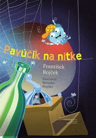 Básničky a hádanky pre deti Pavúčik na nitke - František Rojček,Miroslav Regitko