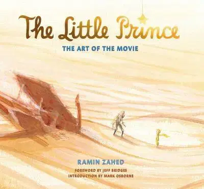 Cudzojazyčná literatúra The Little Prince - The Art of the Movie - Ramin Zahed
