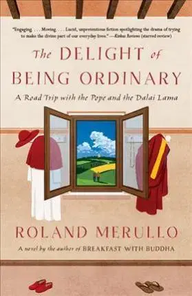 Svetová beletria Delight of Being Ordinary - Roland Merullo