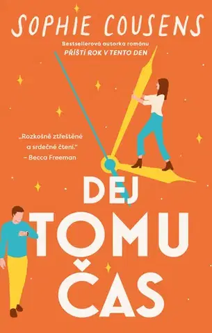 Romantická beletria Dej tomu čas - Sophie Cousens