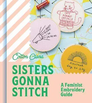 Dejiny, teória umenia Sisters Gonna Stitch - Clara Cotton