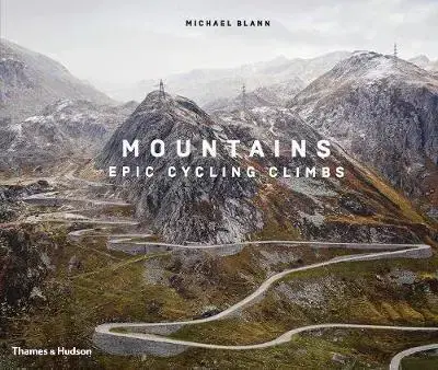 Historické pamiatky, hrady a zámky Mountains - Epic Cycling Climbs - Michael Blann