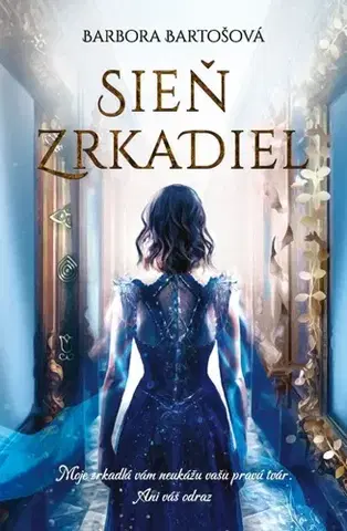 Slovenská beletria Sieň zrkadiel - Barbora Bartošová