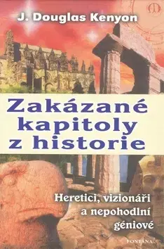 História - ostatné Zakázané kapitoly z historie - J. Douglas Kenyon