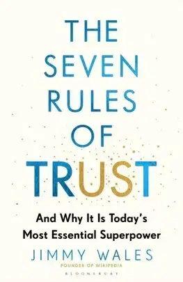Psychológia, etika The Seven Rules of Trust - Jimmy Wales