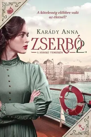 Historické romány Zserbó 2: A háború tengerén - Anna Karády