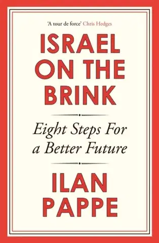 Politológia Israel on the Brink - Ilan Pappe
