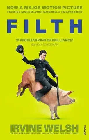Cudzojazyčná literatúra Filth (film tie-in) - Irvine Welsh