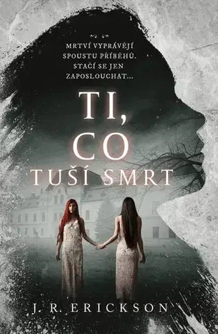 Detektívky, trilery, horory Ti, co tuší smrt - J.R. Erickson,Hana Ferstl