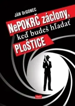 Slovenská beletria Nepokrč záclony, keď budeš hľadať ploštice - Ján Drgonec