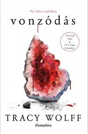 Svetová beletria Vonzódás - Tracy Wolff