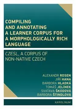 Literárna veda, jazykoveda Compiling and annotating a learner corpus for a morphologically rich language - Kolektív autorov