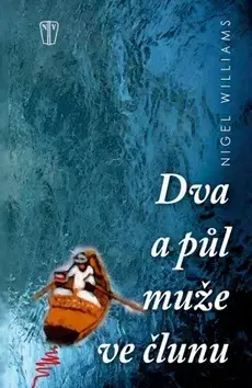 Detektívky, trilery, horory Dva a půl muže ve člunu - Nigel Williams