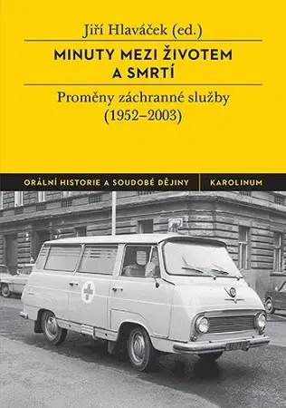 História - ostatné Minuty mezi životem a smrtí - Jiří Hlaváček