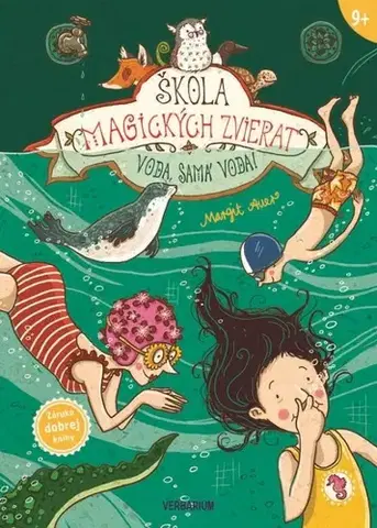 Dobrodružstvo, napätie, western Škola magických zvierat 6. diel - Voda, samá voda! - Margit Auer