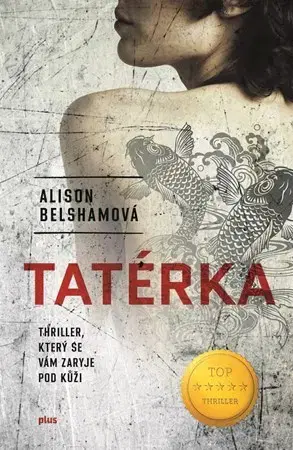 Detektívky, trilery, horory Tatérka - Alison Belshamová