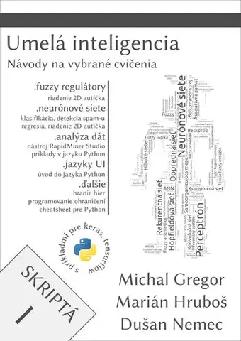 Učebnice - ostatné Umelá inteligencia, skriptá I - Michal Gregor,Marián Hruboš,Dušan Němec