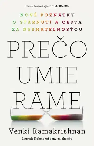 Biológia, fauna a flóra Prečo umierame - Venki Ramakrishnan