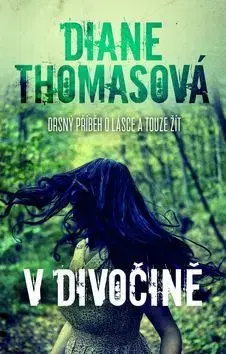 Detektívky, trilery, horory V divočině - Diane Thomasová