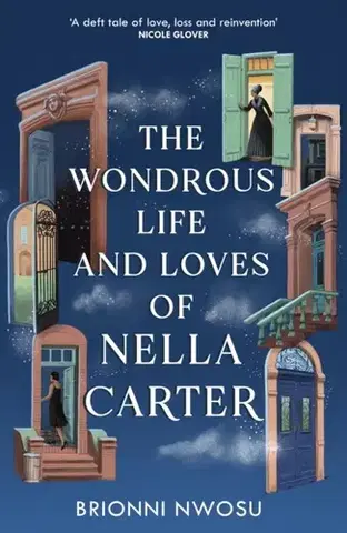 Sci-fi a fantasy The Wondrous Life and Loves of Nella Carter - Brionni Nwosu