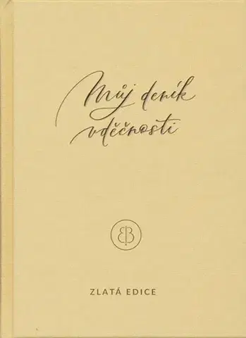 Motivačná literatúra - ostatné Můj deník vděčnosti. Zlatá edice - Erika Bach