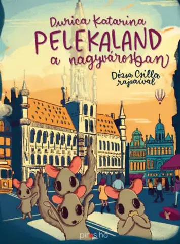 Rozprávky Pelekaland a nagyvárosban - Katarina Durica