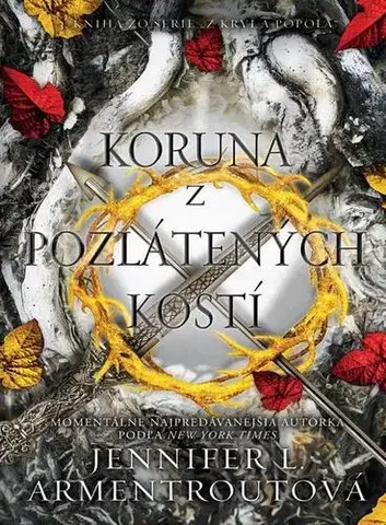 Sci-fi a fantasy Koruna z pozlátených kostí - Jennifer L. Armentrout
